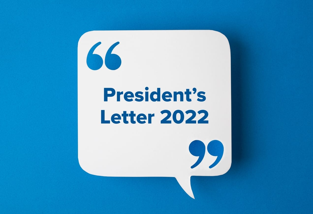 2022 President’s Letter
